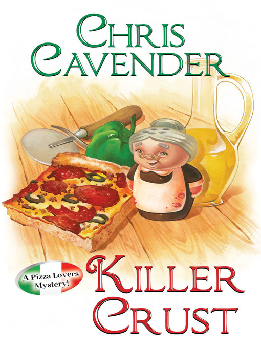 Title details for Killer Crust by Chris Cavender - Available